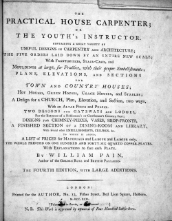 Title page from: The practical house carpenter : or the youth's instructor: containing a great variety of useful designs in carpentry and architecture etc. (1790) By William Pain